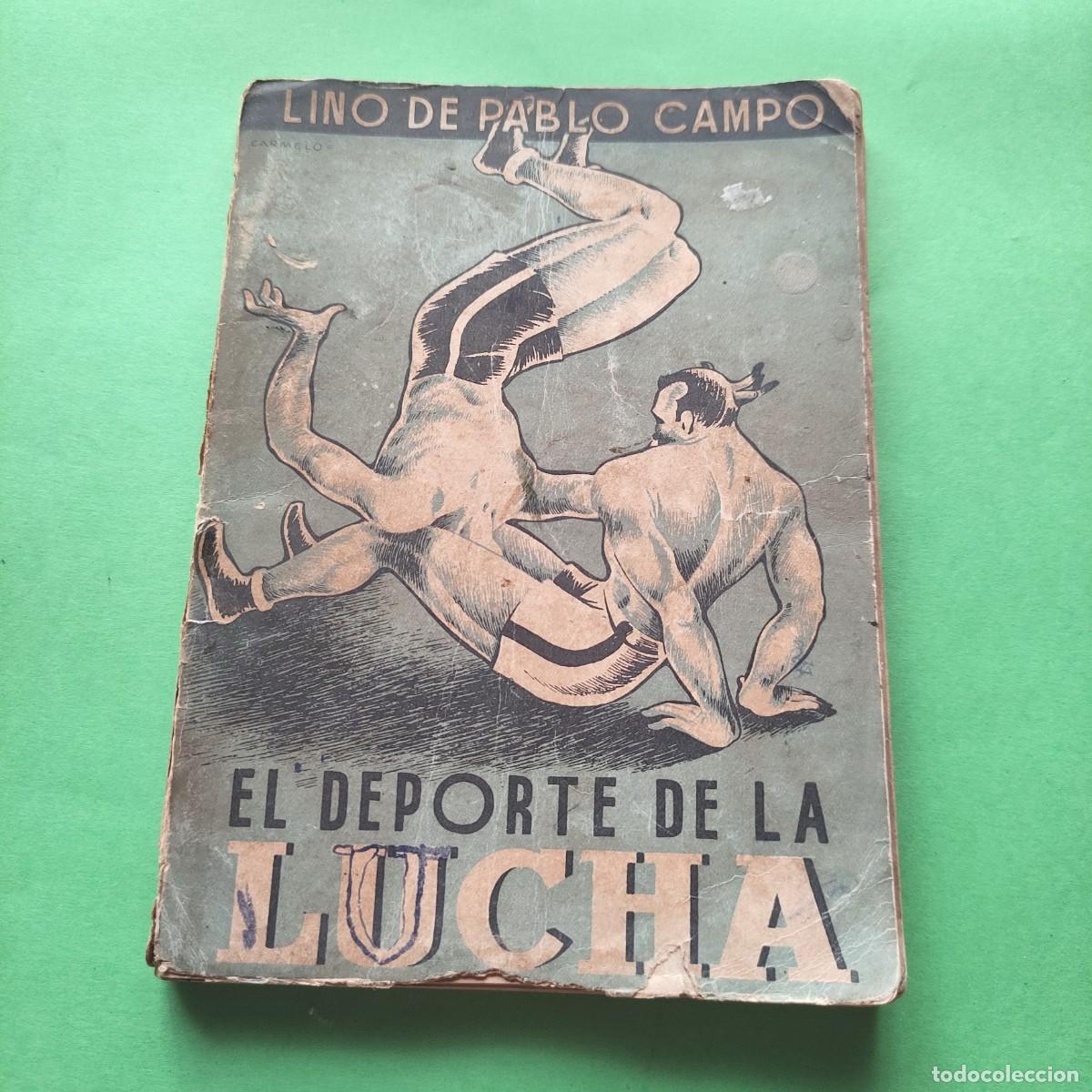 Libros de segunda mano: EL DEPORTE DE LA LUCHA ** LINO DE PABLO ** M - Foto 1