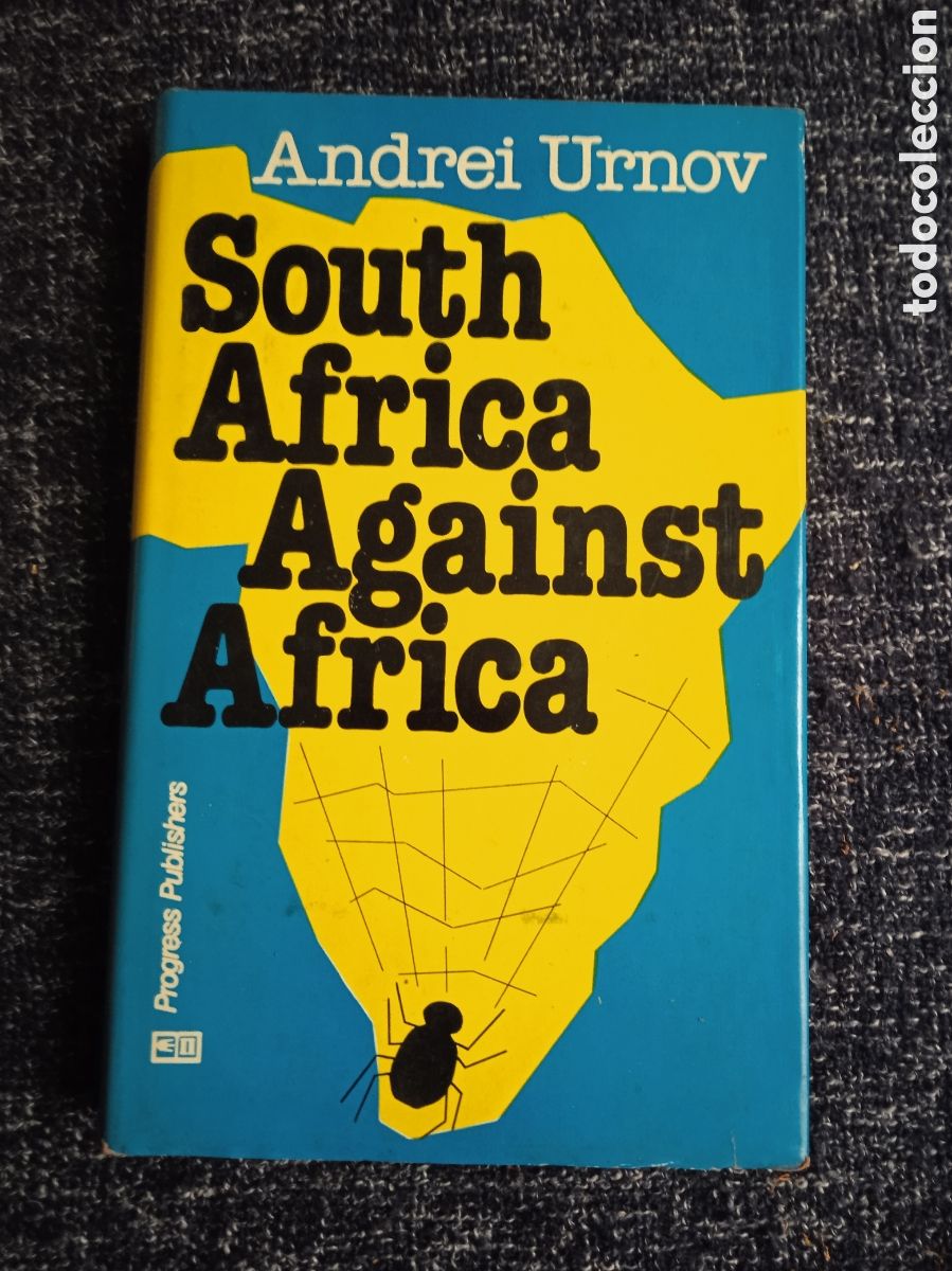 Gebrauchte B&uuml;cher: South Africa Against Africa Autoři / Andrei Urnov -EDICION EN INGLES 1988