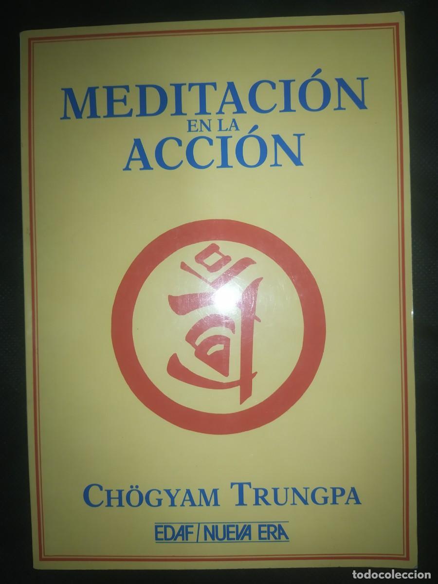 Libros de segunda mano: MEDITACI&Oacute;N EN LA ACCI&Oacute;N - CH&Ouml;GYAM TRUNGPA - Foto 1