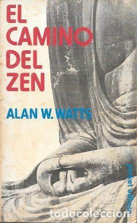 Libros de segunda mano: EL CAMINO DEL ZEN - W. WATTS, ALAN - A-OR-310 - Foto 1