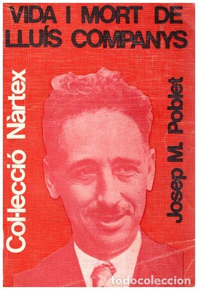 Libri di seconda mano: VIDA I MORT de LLUIS COMPANYS - Poblet, Josep M&ordf; - Ed. P&ograve;rtic - 1976, 1&ordf; Ed.