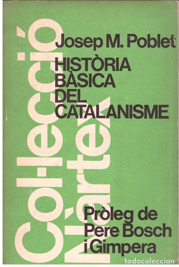 Gebrauchte B&uuml;cher: HISTORIA BASICA DEL CATALANISME - Josep M. Poblet - Ed. P&ograve;rtic - Col. N&agrave;rtex, n&ordm; 12