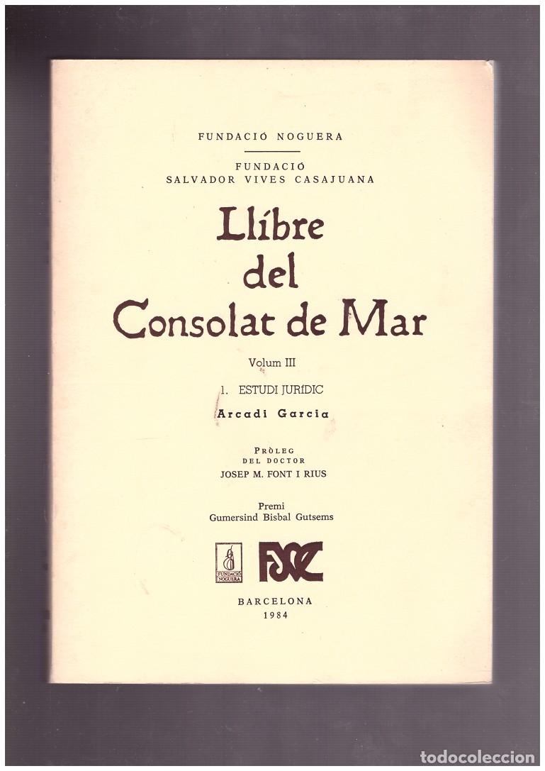 Gebrauchte B&uuml;cher: Llibre del Consolat de Mar Volum III Primera Part - Arcadi Garcia - Ed. Rafael Dalmau - 1984, 2&ordf; ed.