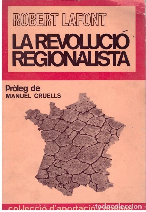 Gebrauchte B&uuml;cher: La Revoluci&oacute; Regionalista - Robert Lafont - Gallimard, 1968, 1&ordf; ed. - Col. d'Aportaci&oacute; Catalana.