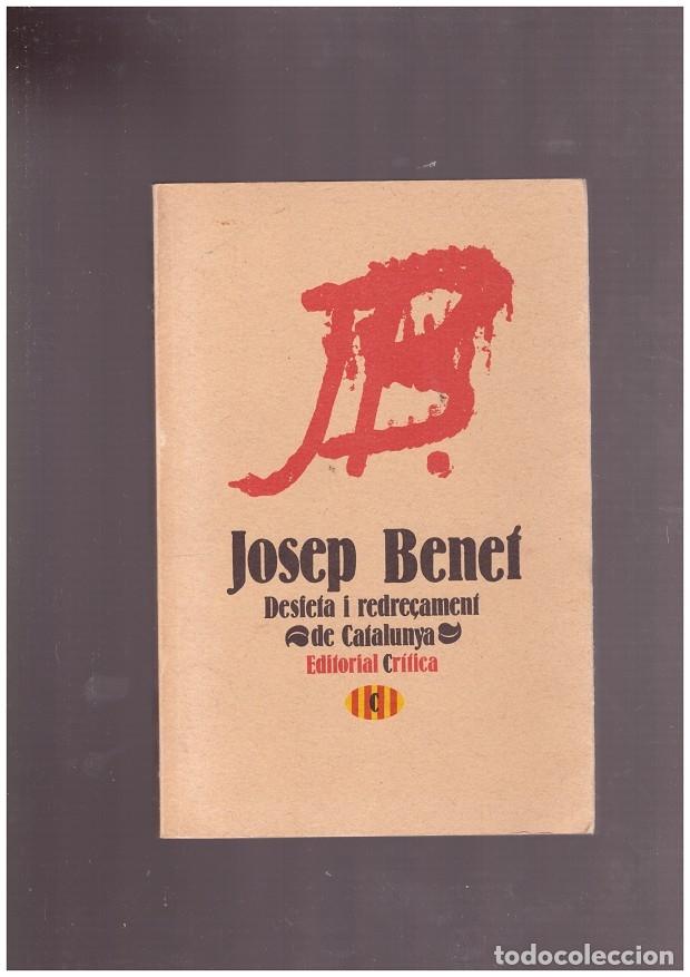 Second hand books: Desfeta i redre&ccedil;ament de Catalunya - Benet, Josep - Editorial Cr&iacute;tica - 1978, 3&ordf; ed. - Col. Sarri&agrave;