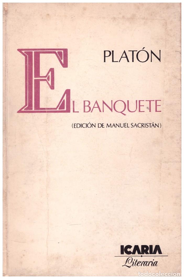 EL BANQUETE - PLATON - Editorial Icaria - 1982, 1&ordf; Ed.