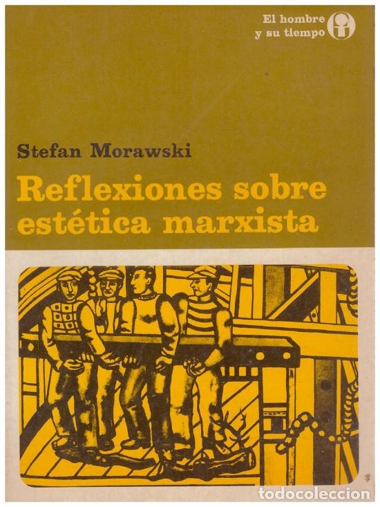 Libros de segunda mano: Reflexiones sobre est&eacute;tica marxista &ndash; Stefan Morawski &ndash; Ediciones Era 1977
