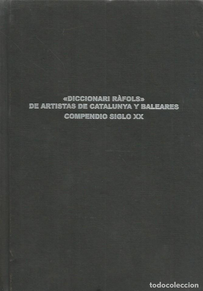 Libros de segunda mano: DICCIONARI RAFOLS DE ARTISTAS DE CATALUNYA Y BALEARES COMPENDIO SIGLO XX