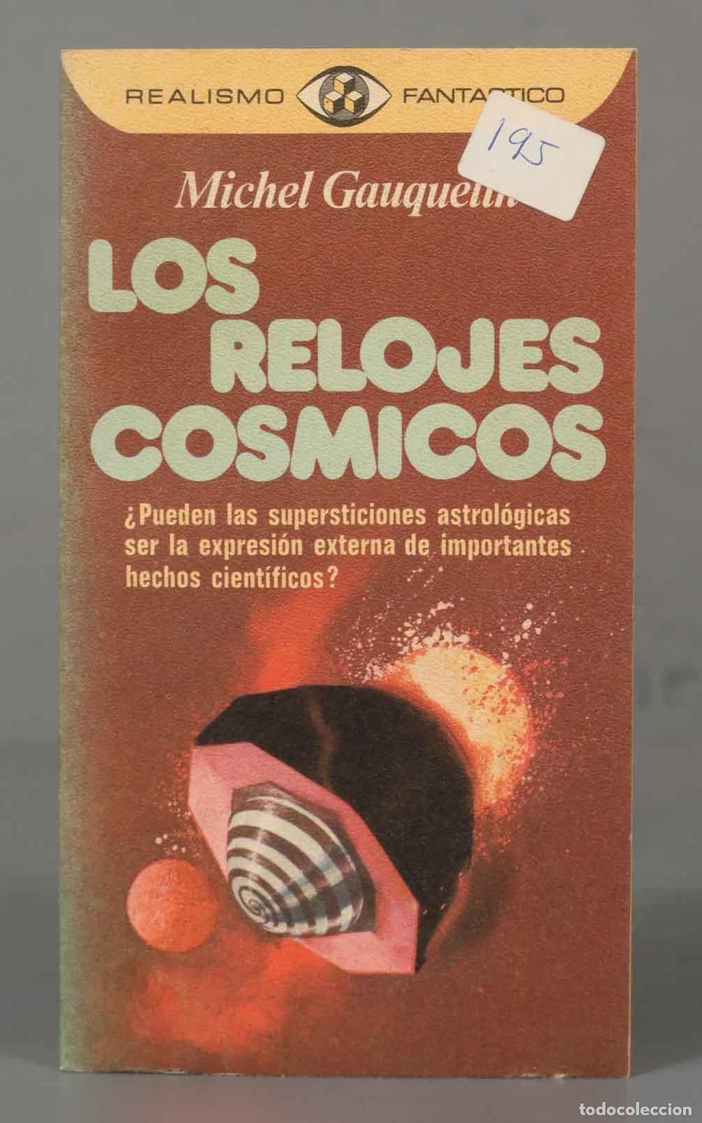 Libros de segunda mano: Los relojes c&oacute;smicos Gauquelin, Michel - Foto 1