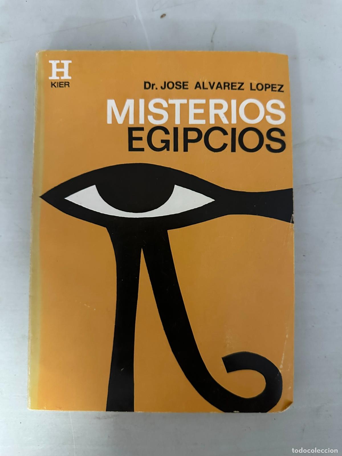 Libros de segunda mano: JOS&Eacute; &Aacute;LVAREZ L&Oacute;PEZ : MISTERIOS EGIPCIOS (KIER, - Foto 1