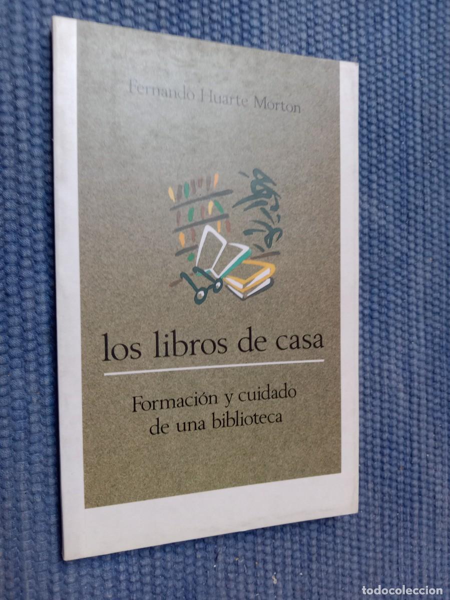 Libros de segunda mano: Los libros de casa, formaci&oacute;n y cuidado de una biblioteca - Foto 1