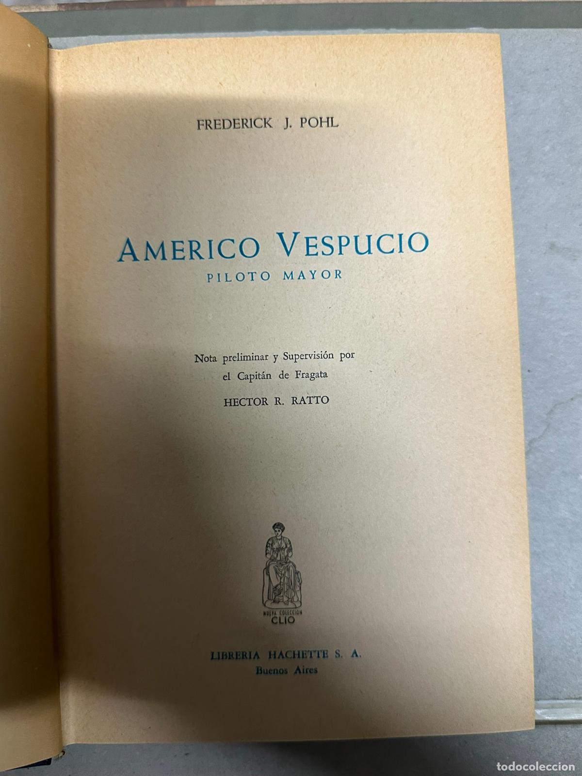 Libros de segunda mano: AMERICO VESPUCIO - PILOTO MAYOR - FREDERICK J. POHL - Foto 2