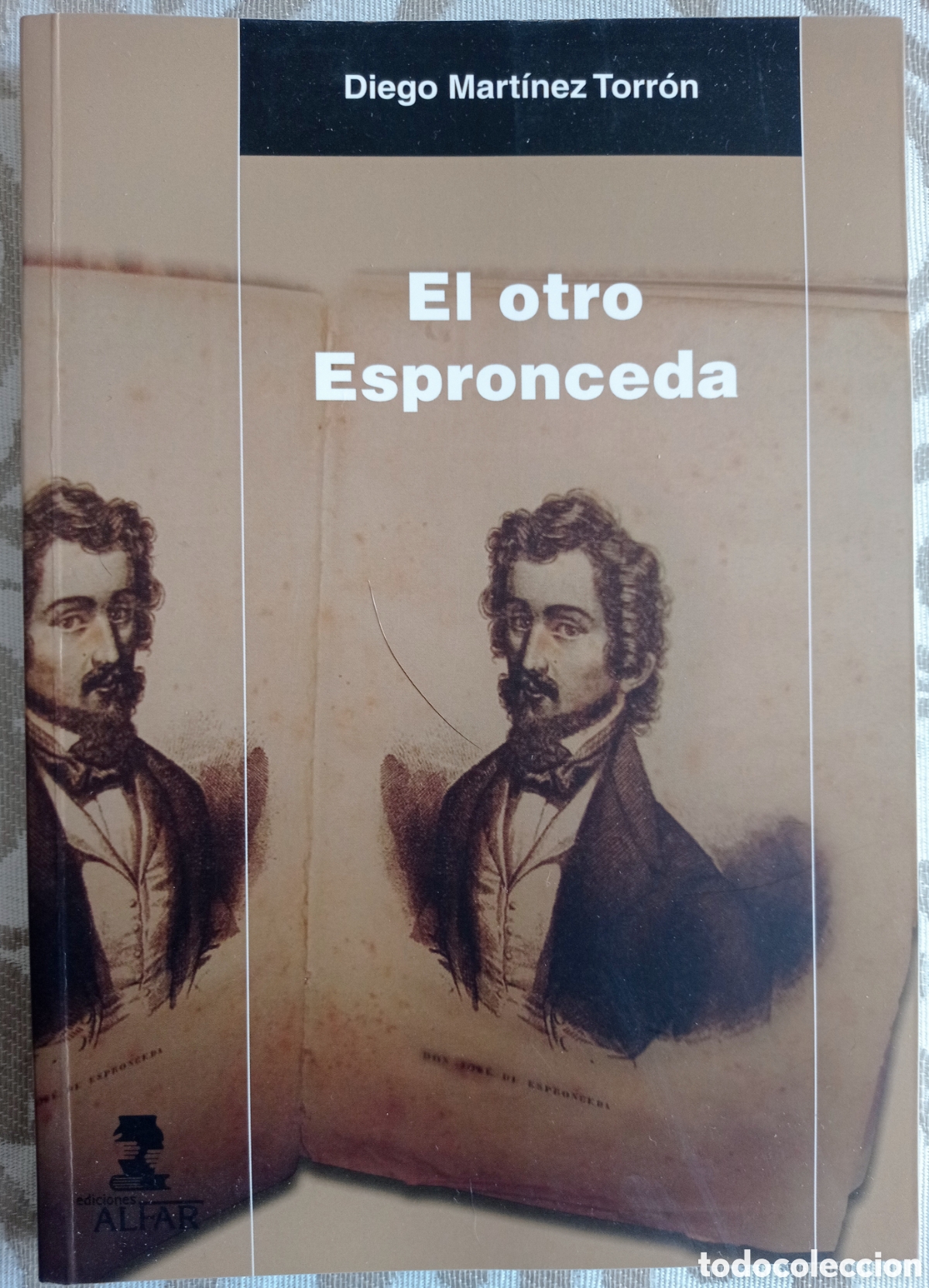 Libros de segunda mano: EL OTRO ESPRONCEDA. DIEGO MART&Iacute;NEZ TORR&Oacute;N - Foto 1