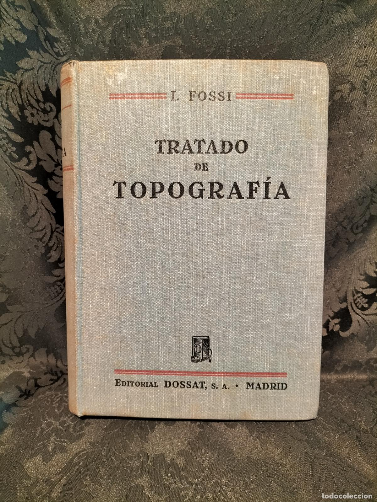 Libros de segunda mano: TRATADO DE TOPOGRAF&Iacute;A - IGNACIO FOSSI 1944. - Foto 4