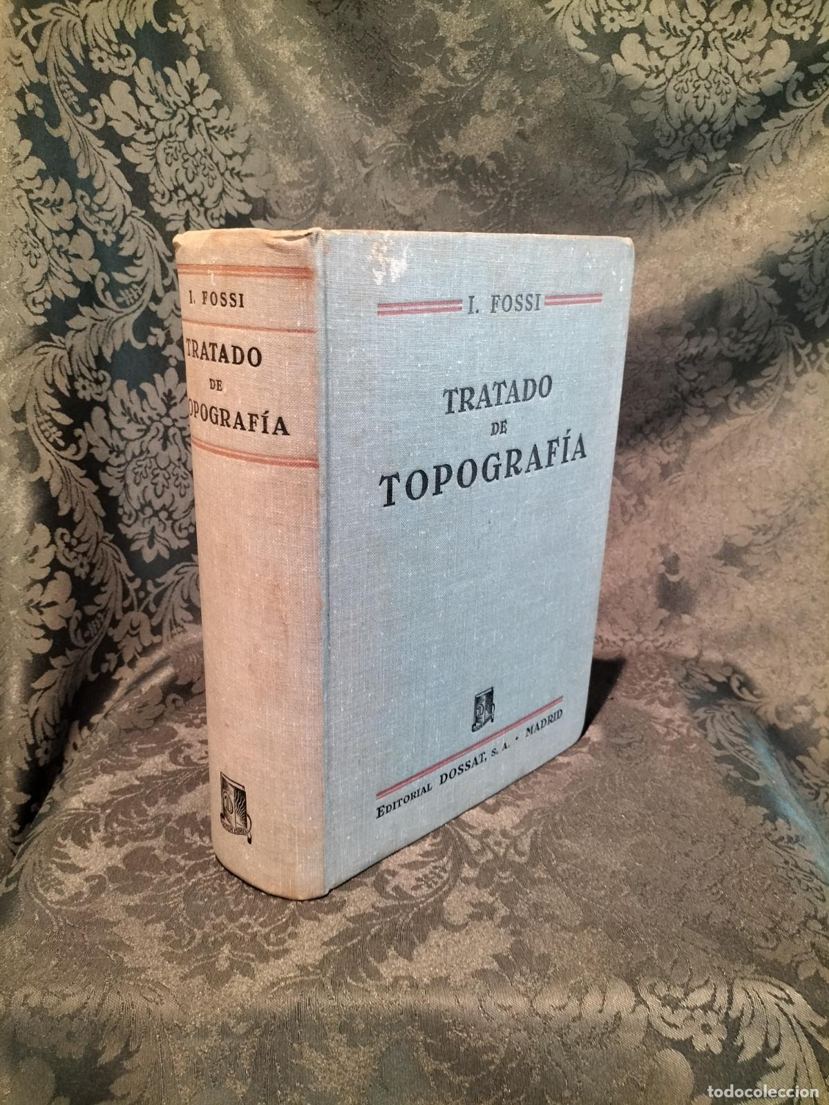 Libros de segunda mano: TRATADO DE TOPOGRAF&Iacute;A - IGNACIO FOSSI 1944. - Foto 1