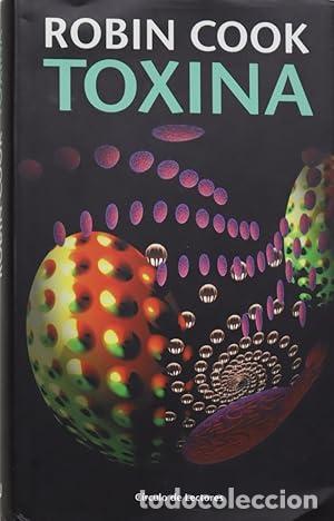 Libros de segunda mano: Toxina - ROBIN COOK, - Foto 1