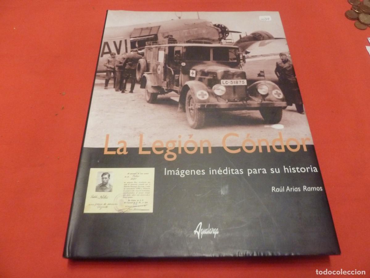 Libros de segunda mano: LA LEGION CONDOR RAUL ARIAS RAMOS - Foto 1