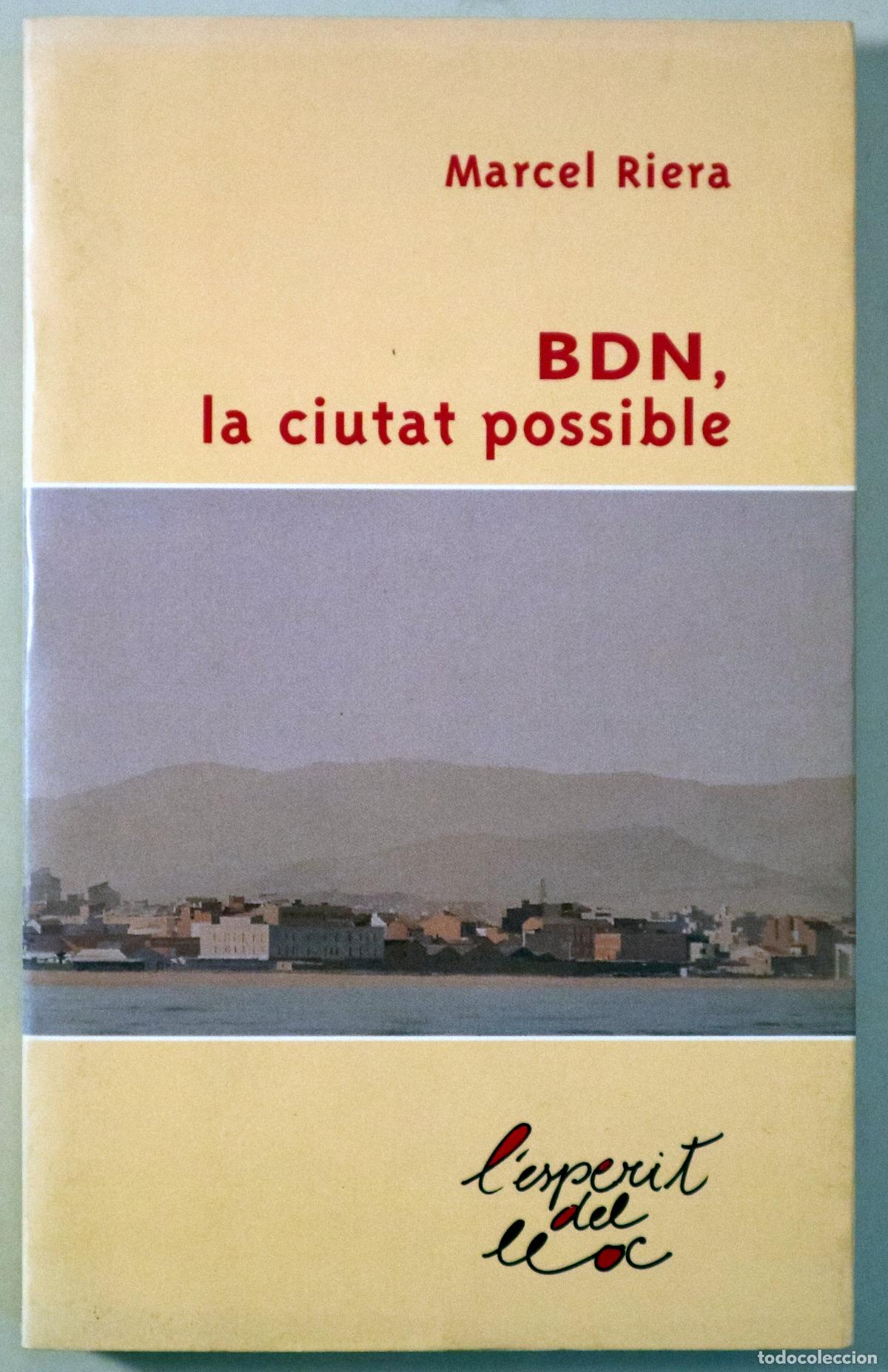Libros de segunda mano: RIERA, Marcel - BDN, LA CIUTAT POSSIBLE - Barcelona 1999 - Foto 1