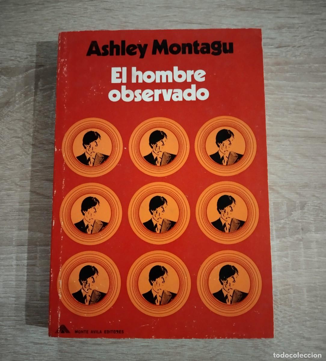 Libros de segunda mano: HOMBRE OBSERVADO, EL - Montagu, Ashley - Foto 1