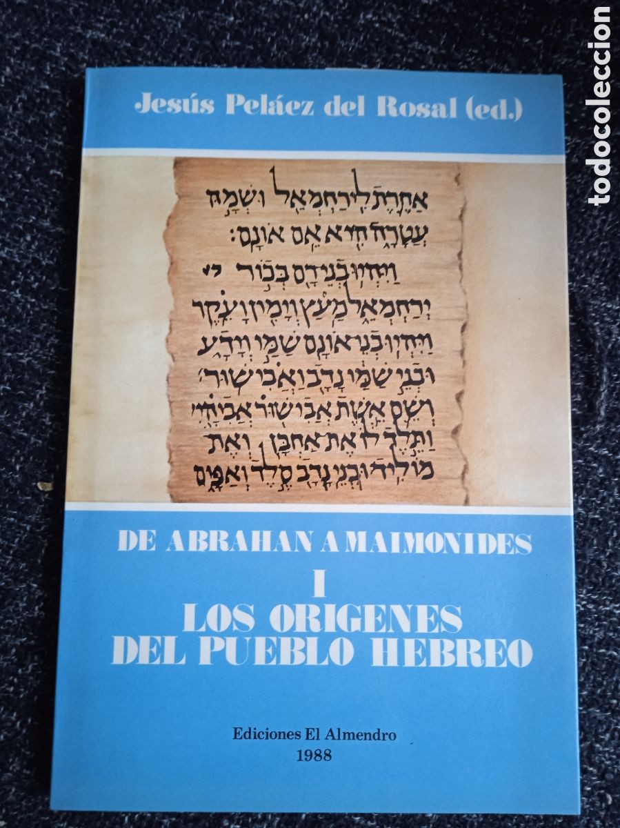 Second hand books: Los or&iacute;genes del pueblo hebreo - Abraham a Maim&oacute;nides I / Jesus Pelaez del Rosal