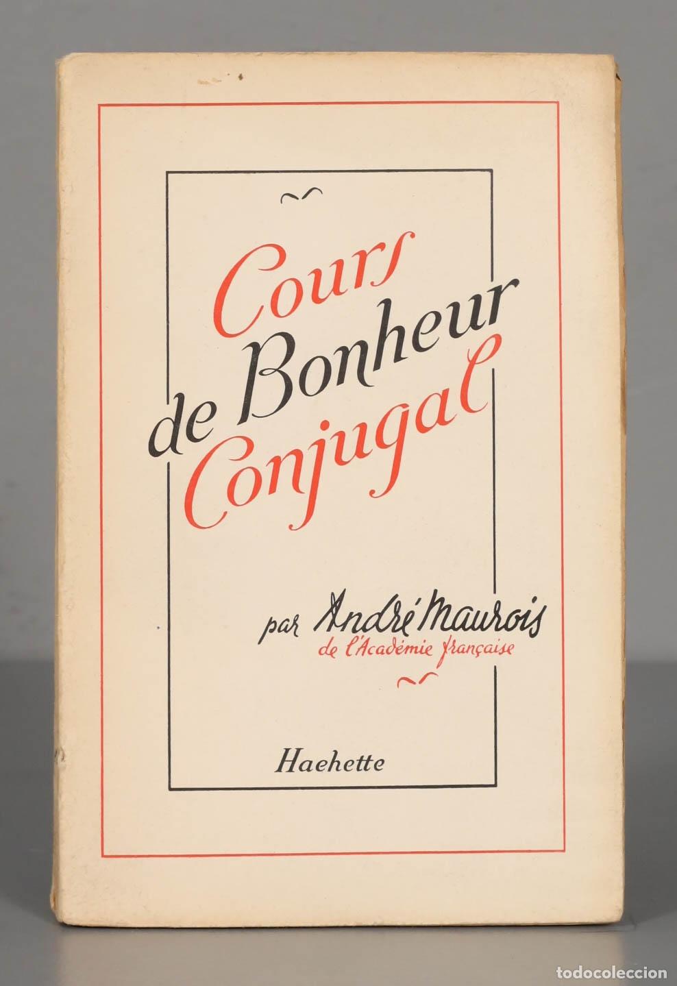 Libros de segunda mano: Cours De Bonheur Conjugal MAUROIS Andr&eacute; - Foto 1