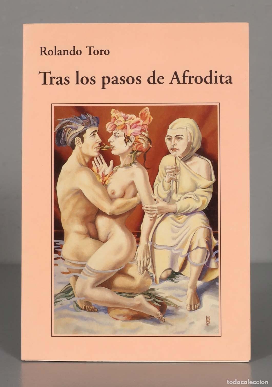 Libros de segunda mano: Rolando Toro Tras los pasos de Afrodita - Foto 1