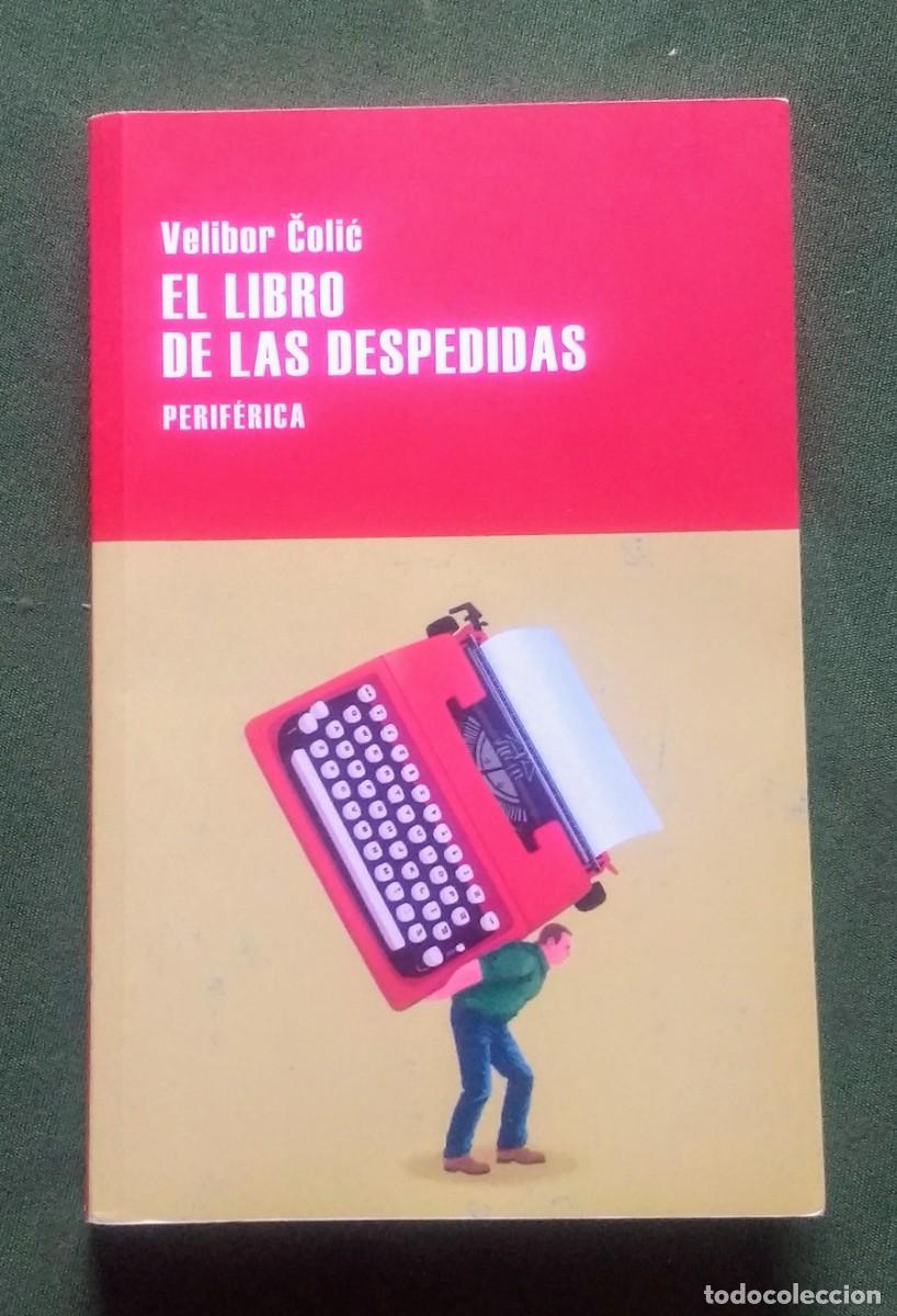 Libros de segunda mano: EL LIBRO DE LAS DESPEDIDAS - VELIBOR COLIC. - Foto 1