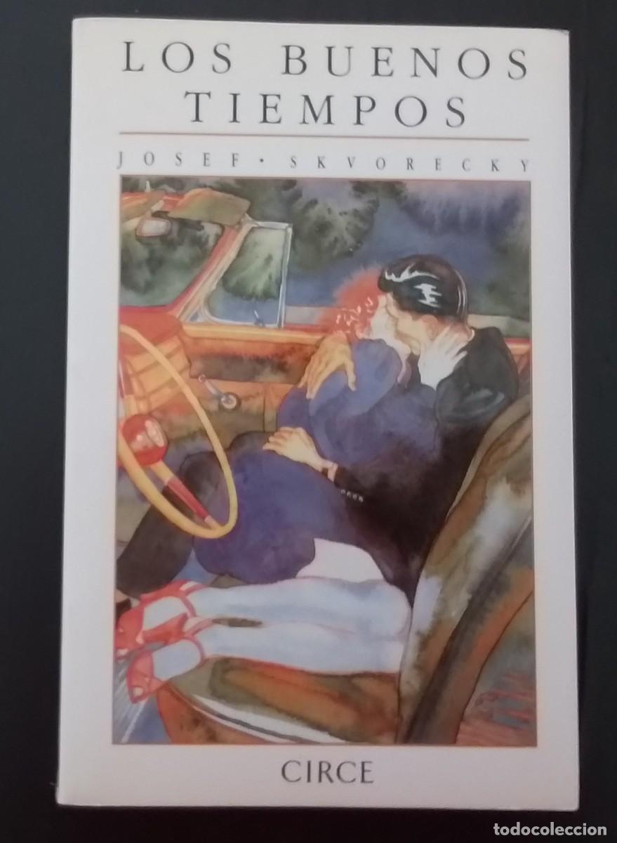 Libros de segunda mano: Josef skvorecky - Los buenos tiempos - Foto 1