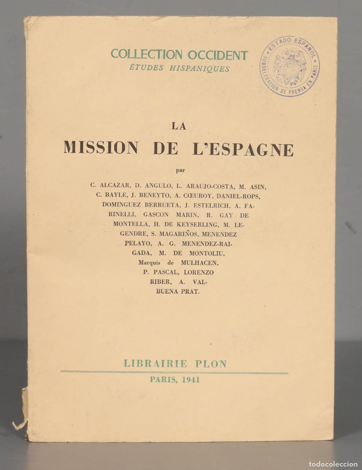 Libros de segunda mano: LA MISSION DE L&acute;ESPAGNE. 1941 - Foto 1