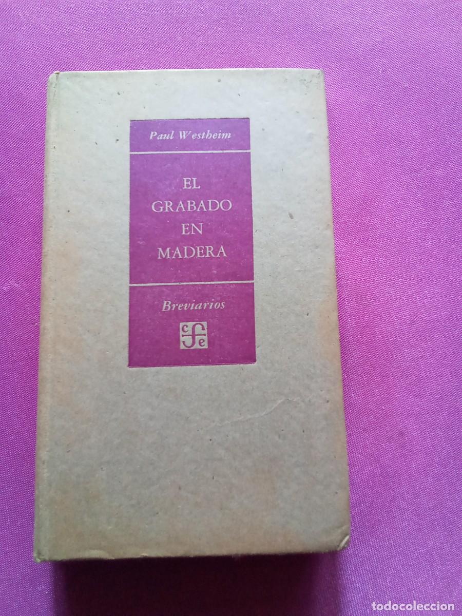 Libros de segunda mano: EL GRABADO EN MADERA.PAUL WESTHEIM A&Ntilde;O 1954.E/1/3/3 - Foto 1