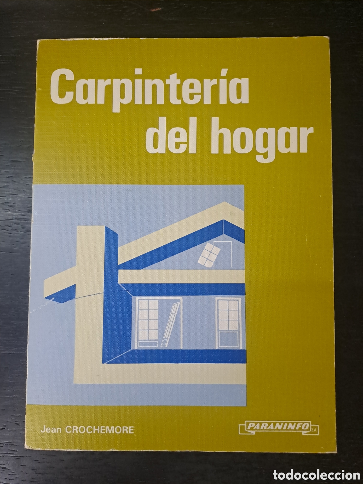 Libros de segunda mano: Carpinter&iacute;a del hogar - Jean Crochemore - Paraninfo - Foto 1