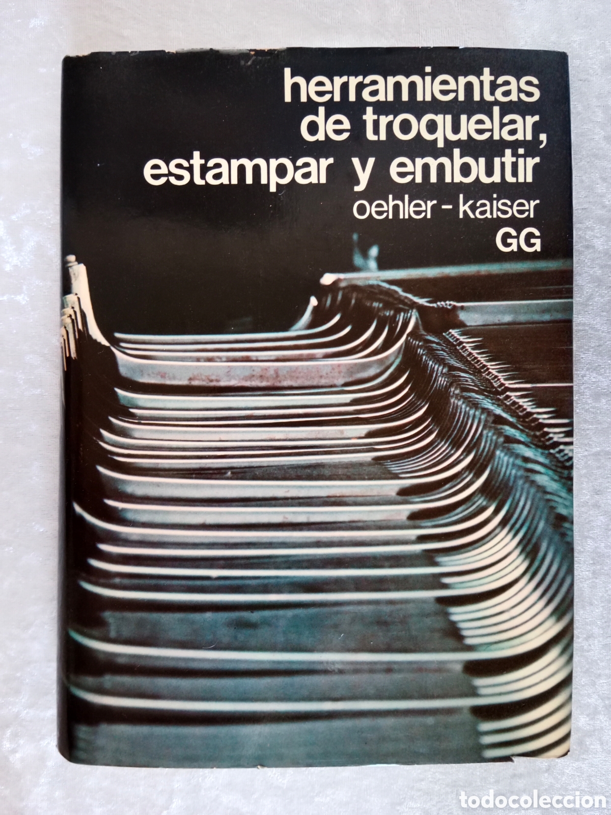 Libros de segunda mano: HERRAMIENTAS DE TROQUELAR, ESTAMPAR Y EMBUTIR , OEHLER-KAISER , PRIMERA EDICI&Oacute;N, DIF&Iacute;CIL - Foto 1