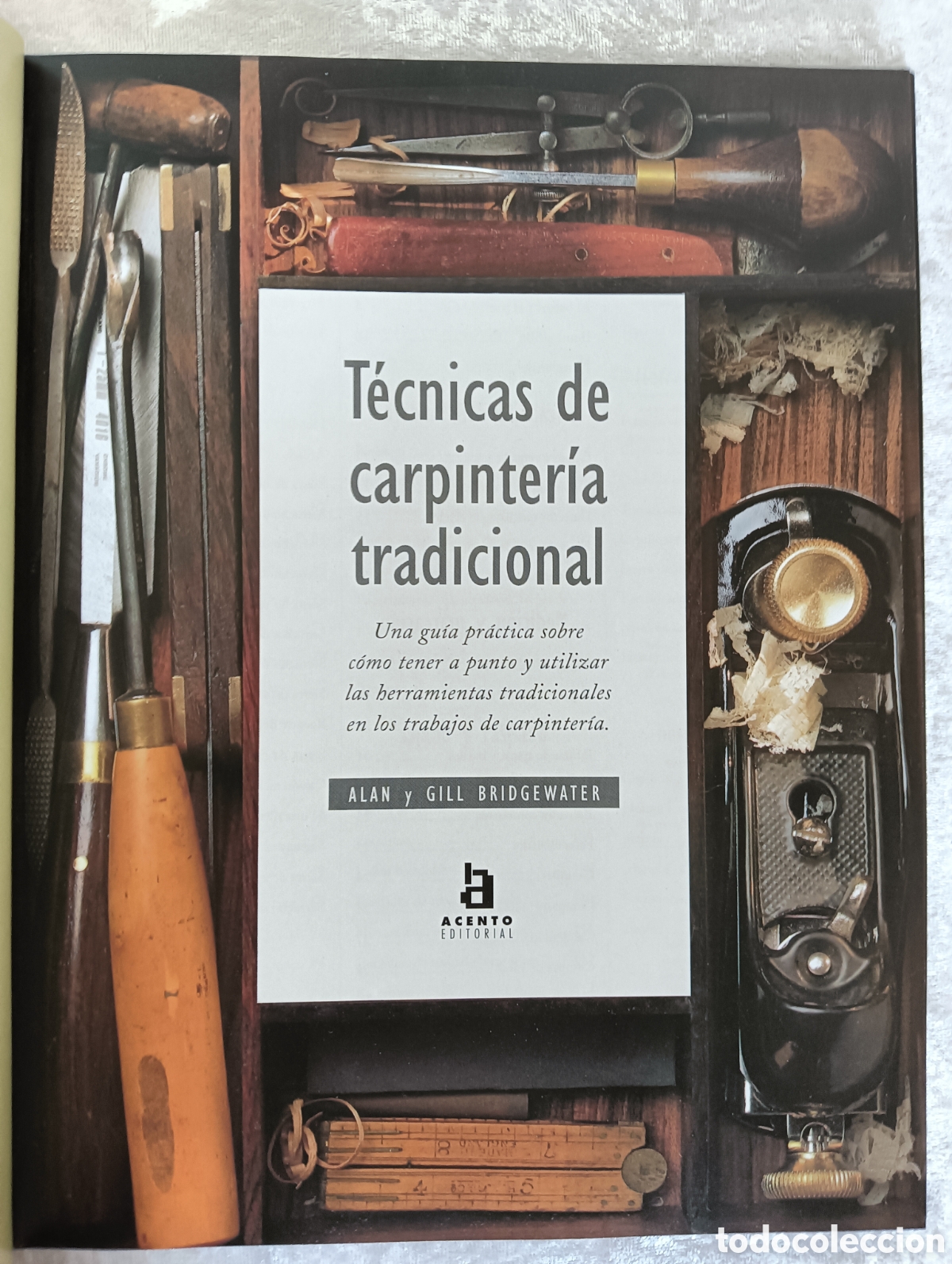 Libros de segunda mano: T&Eacute;CNICAS DE CARPINTER&Iacute;A TRADICIONAL , ALAN Y GILL BRIDGEWATER , PRIMERA EDICI&Oacute;N - Foto 4