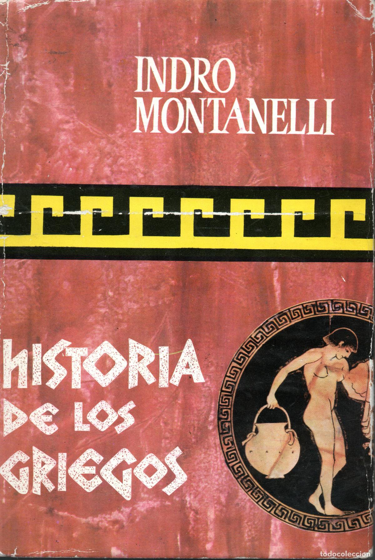 Libros de segunda mano: HISTORIA DE LOS GRIEGOS - INDRO MONTANELLI - Foto 1