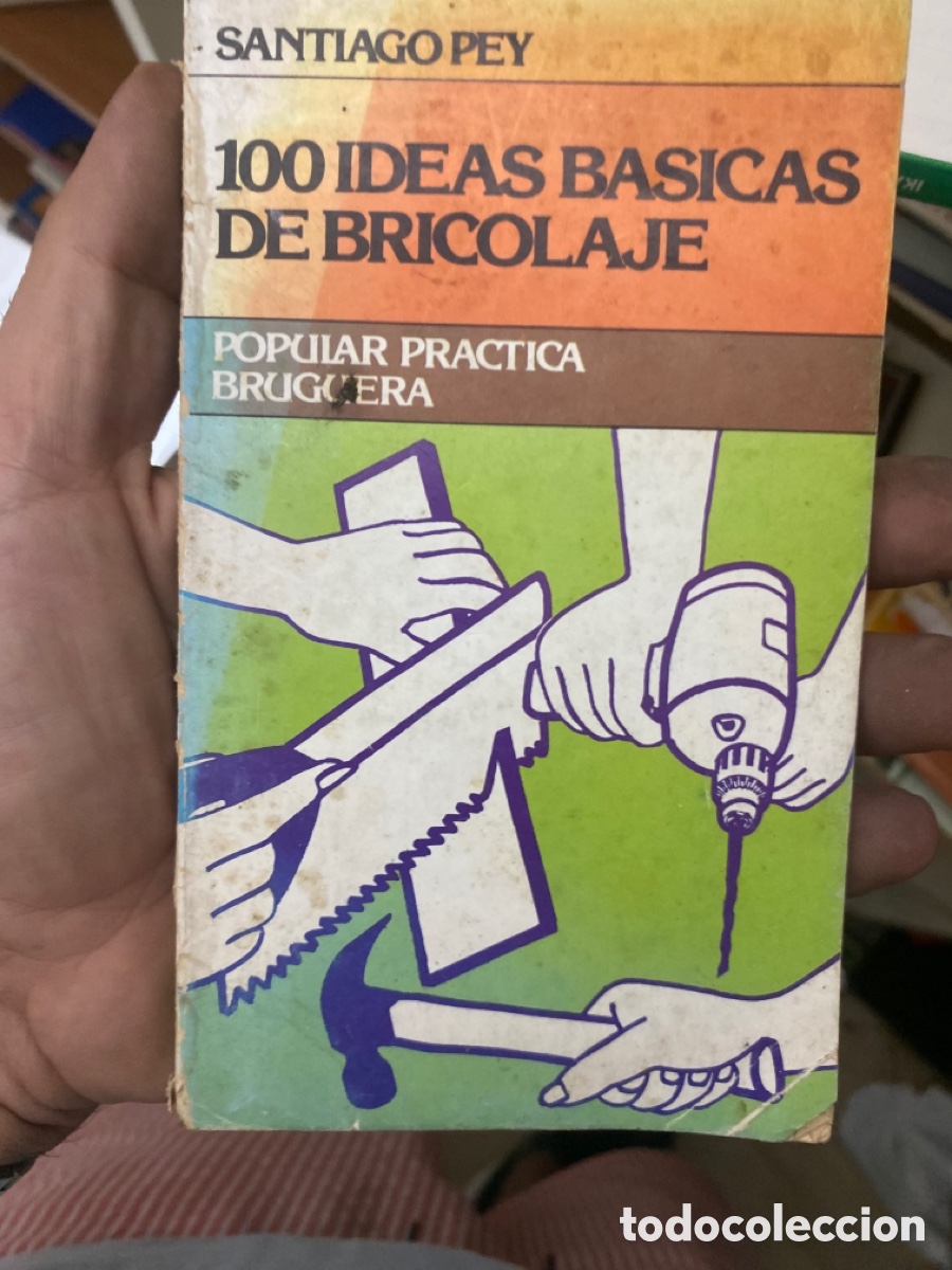 Libros de segunda mano: SANTIAGO PEY 100 IDEAS BASICAS DE BRICOLAJE POPULAR PRACTICA BRUGCERA - Foto 1