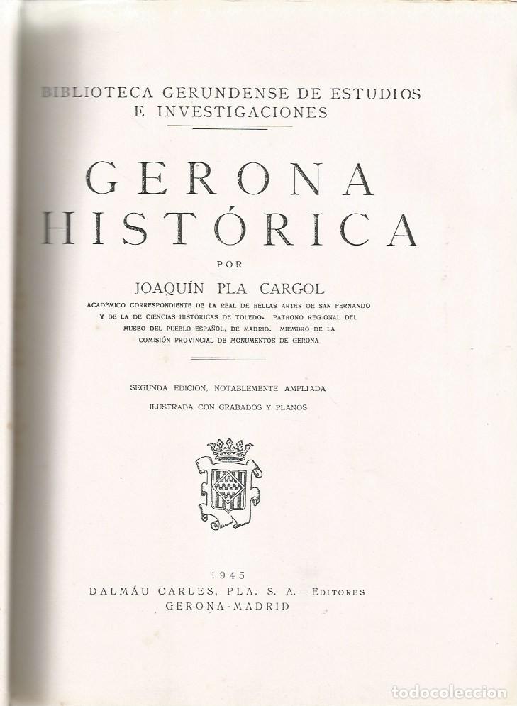 Libros de segunda mano: GERONA HIST&Oacute;RICA - JOAQU&Iacute;N PLA CARGOL - 1945 - Foto 2