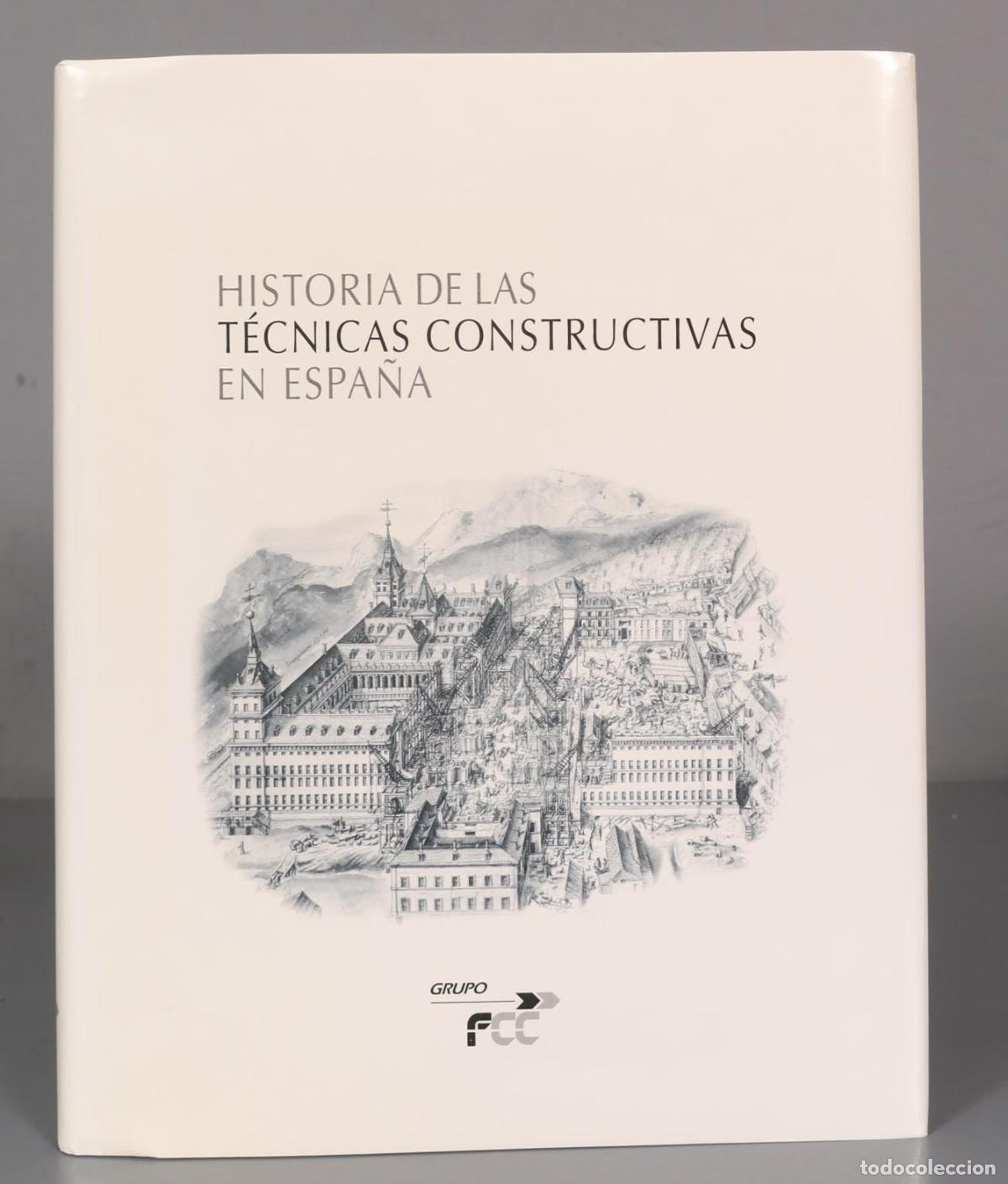 Libros de segunda mano: HISTORIA DE LAS T&Eacute;CNICAS CONSTRUCTIVAS EN ESPA&Ntilde;A - Foto 1