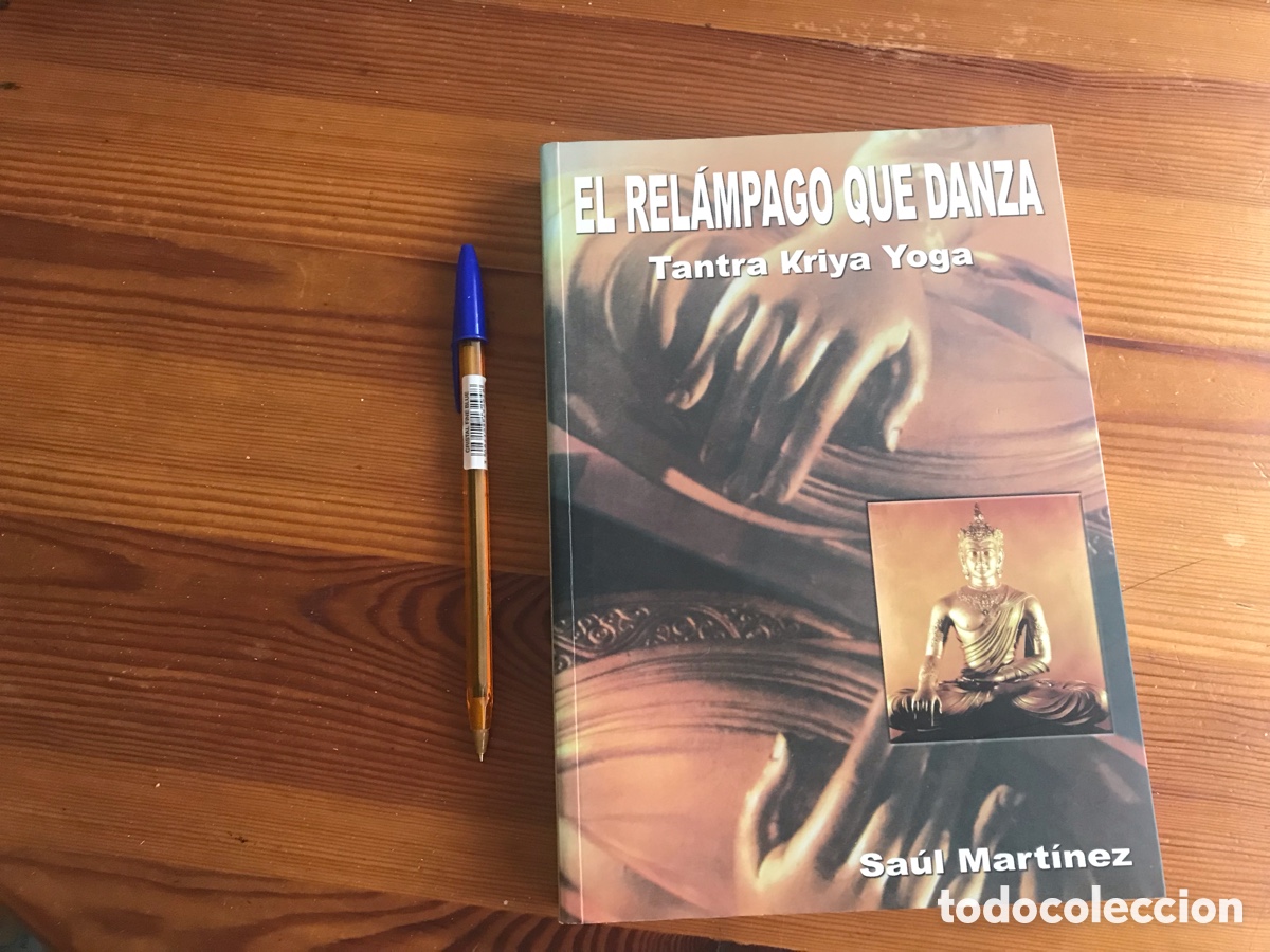Libri di seconda mano: El rel&aacute;mpago que danza. Sa&uacute;l Mart&iacute;nez. Tantra Kriya Yoga