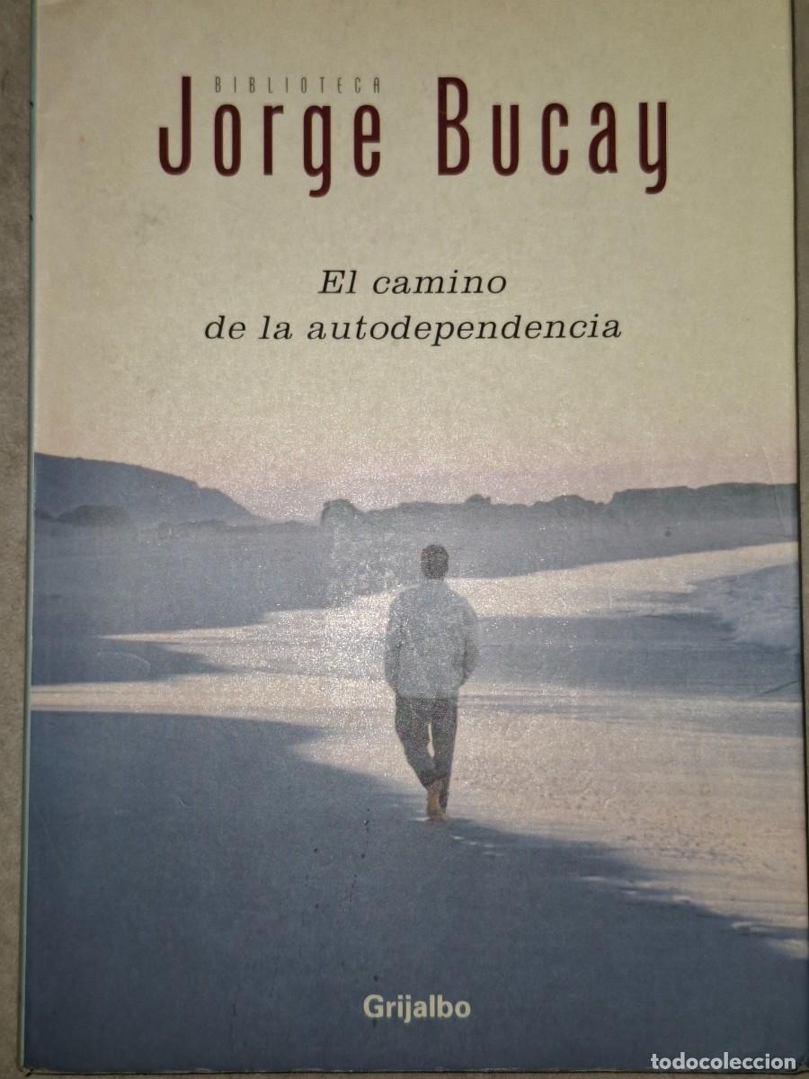 Libros de segunda mano: El camino de la autodependencia. Jorge Bucay. Autoayuda. - Foto 1