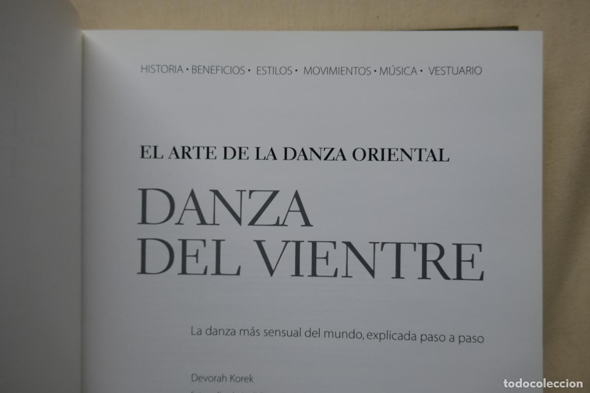 Libros de segunda mano: DANZA DEL VIENTRE - EL ARTE DE LA DANZA ORIENTAL - DEVORAH KOREK - Foto 11