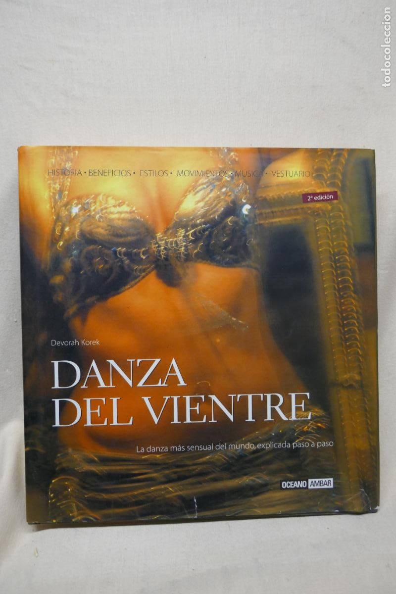 Libros de segunda mano: DANZA DEL VIENTRE - EL ARTE DE LA DANZA ORIENTAL - DEVORAH KOREK - Foto 1