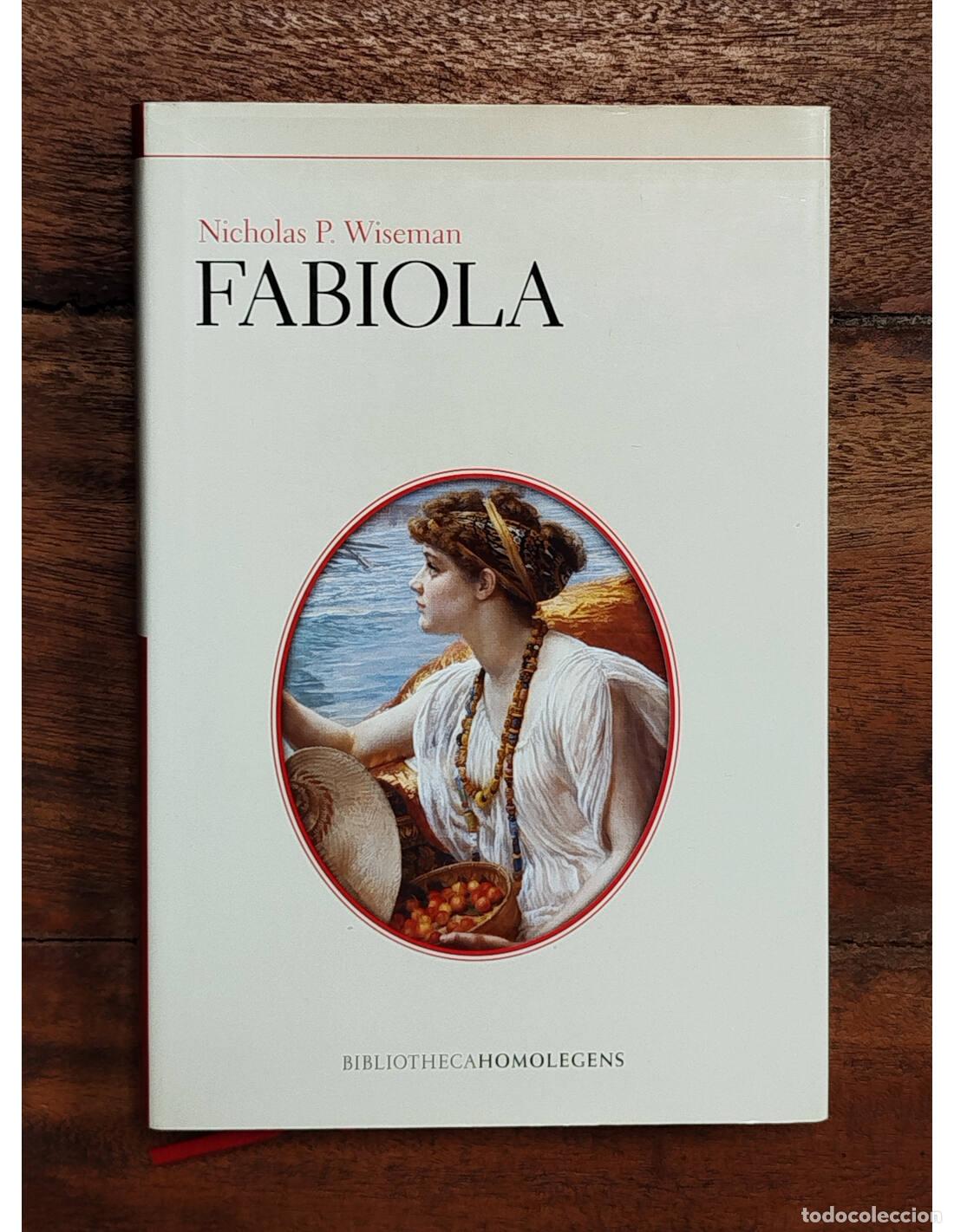 Libros de segunda mano: FABIOLA. WISEMAN, Nicholas P. Homo Legens. 2007. - Foto 1