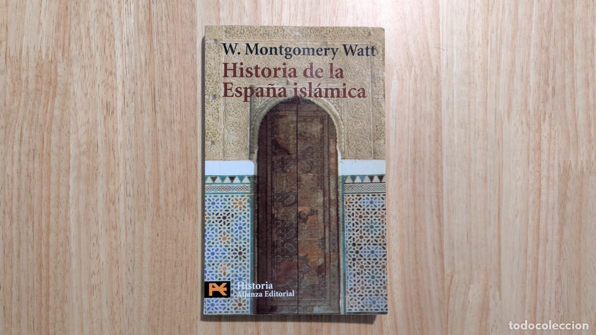 Libros de segunda mano: Historia de la Espa&ntilde;a isl&aacute;mica - W. Montgomery Watt - Foto 1
