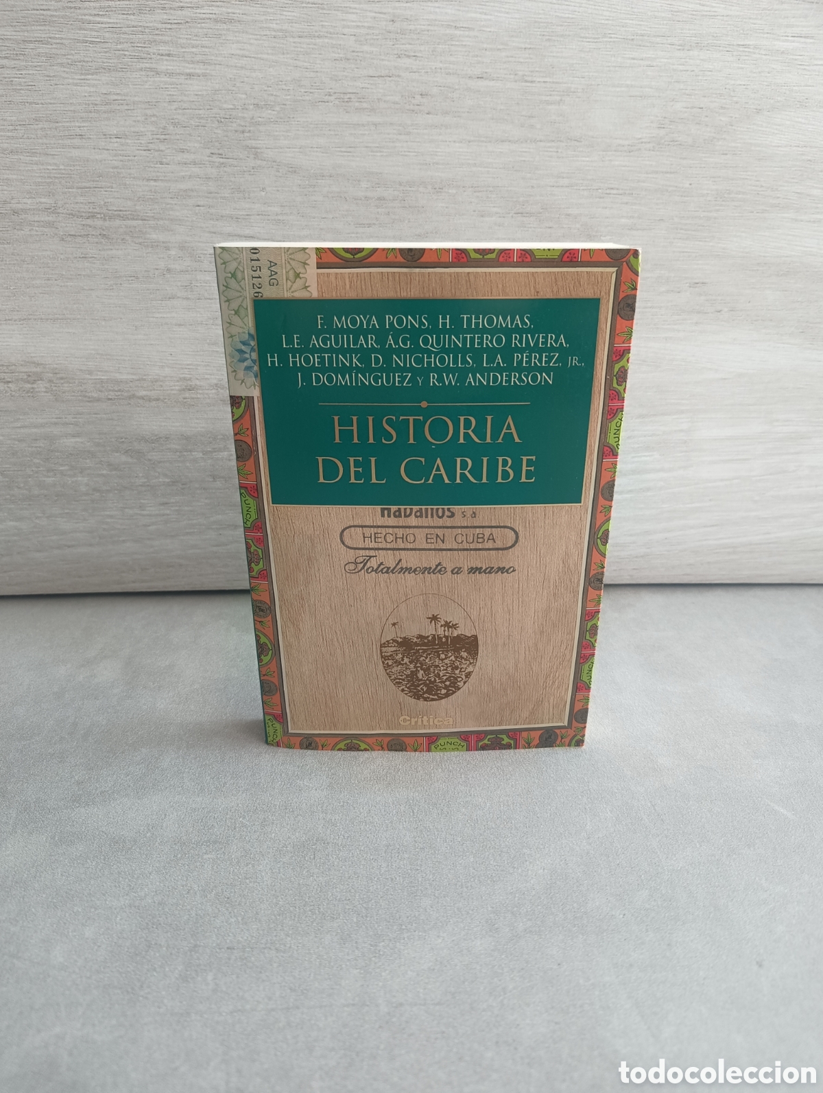 Libros de segunda mano: HISTORIA DEL CARIBE. F. MOYA PONS, H. THOMAS, L.E. AGUILAR, A.G. QUINTERO RIVERA. EDITORIAL CR&Iacute;TICA.
