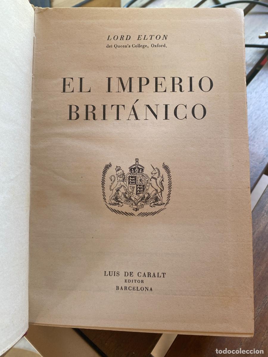 Libros de segunda mano: LORD ELTON. EL IMPERIO BRIT&Aacute;NICO. 1948.LUIS DE CARALT - Foto 2