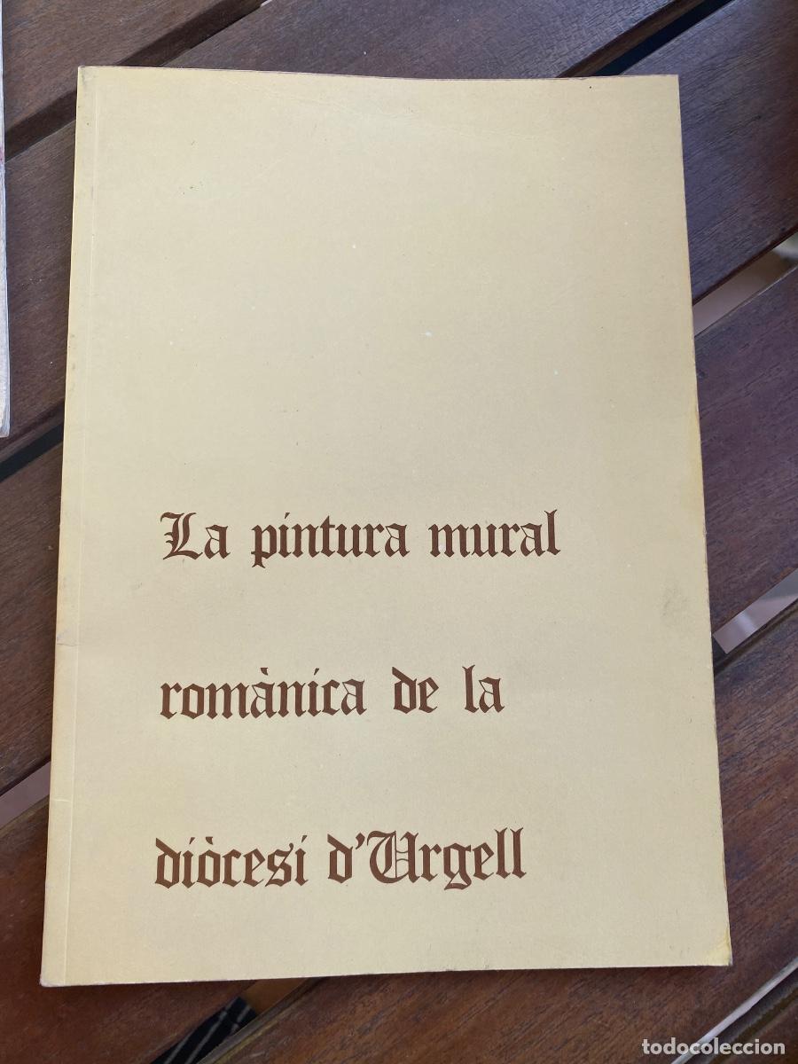Libros de segunda mano: LA PINTURA MURAL ROMANICA DE LA DIOCESI D'URGELL . LAMINES I TEXTOS