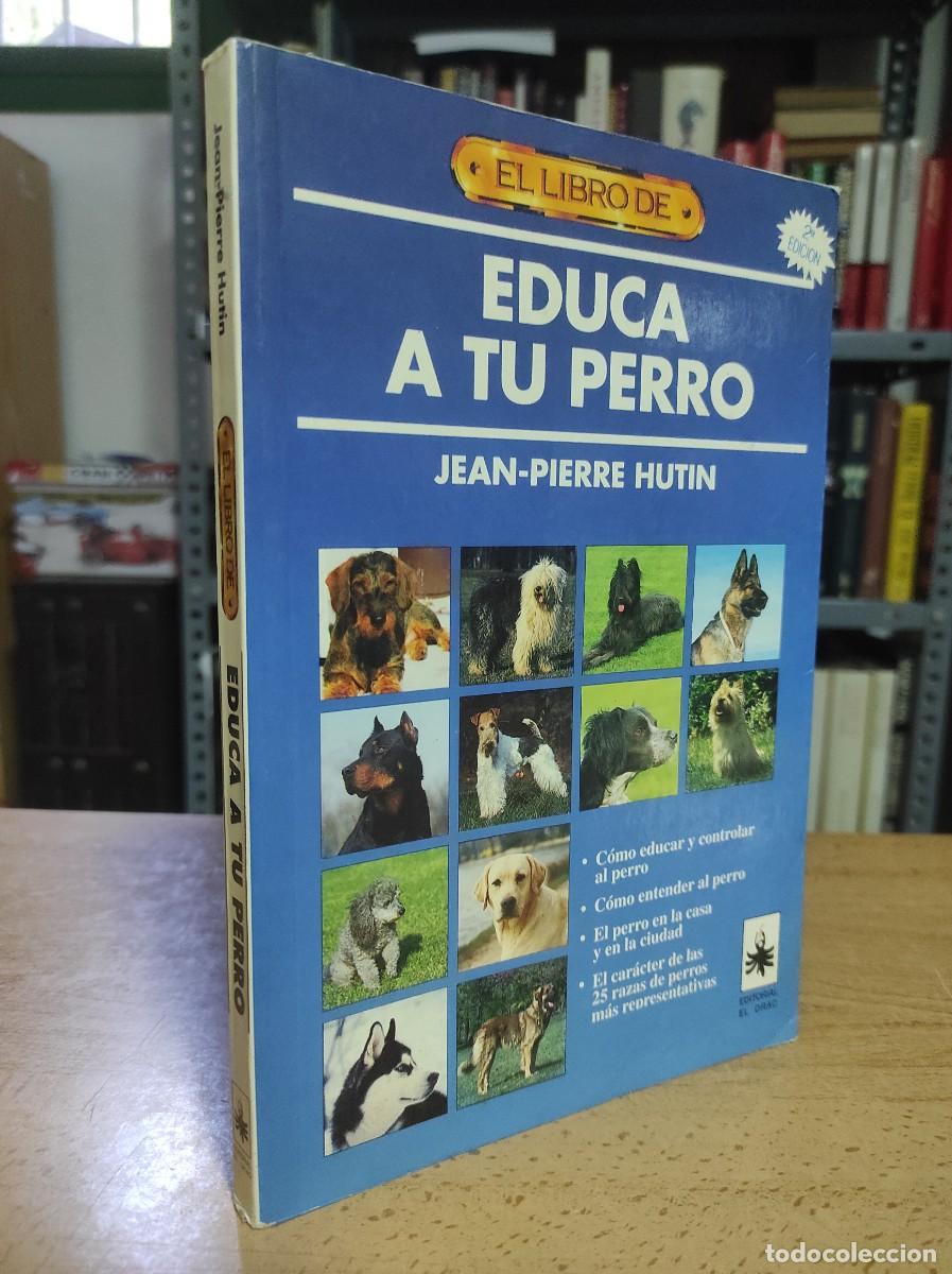 Libros de segunda mano: Educa a tu perro. J.P. Hutin - Foto 1