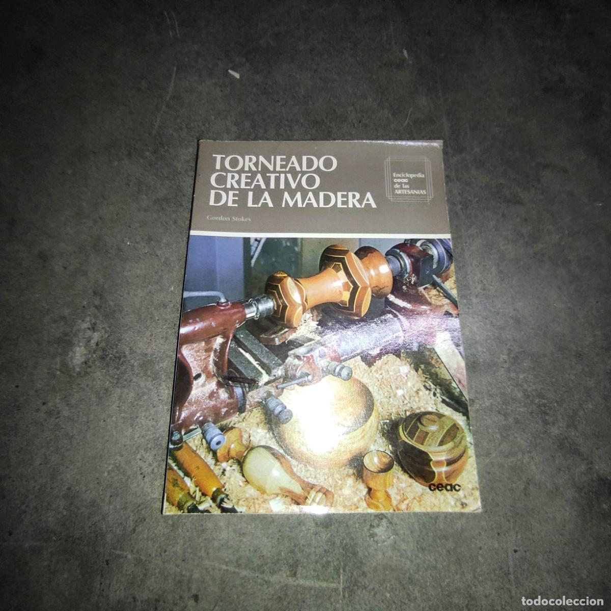 Libros de segunda mano: Torneado creativo de la madera, Gordon Stokes, CEAC - Foto 1