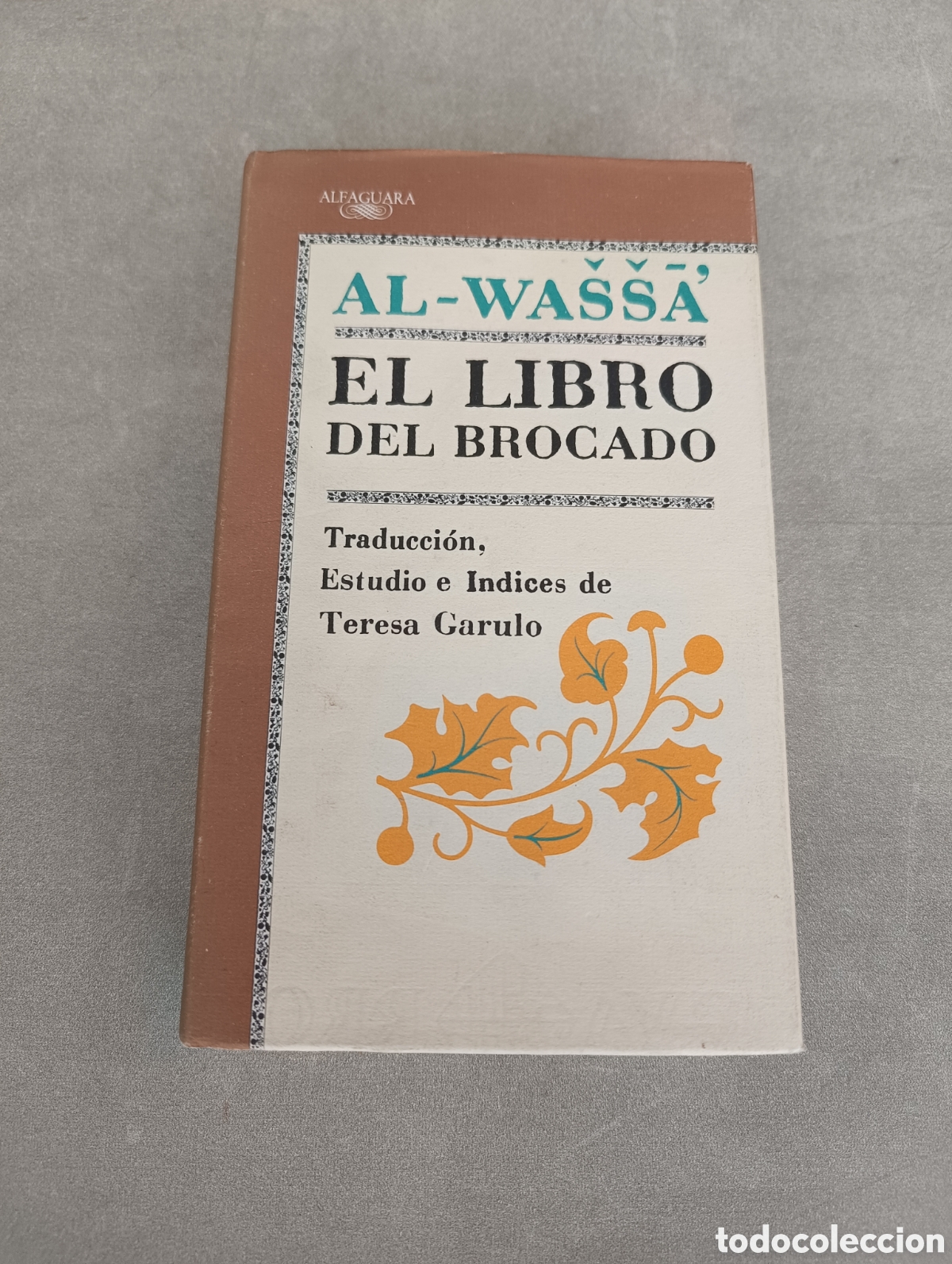 Libros de segunda mano: AL-WASSA - EL LIBRO DEL BROCADO - ALFAGUARA - Foto 3
