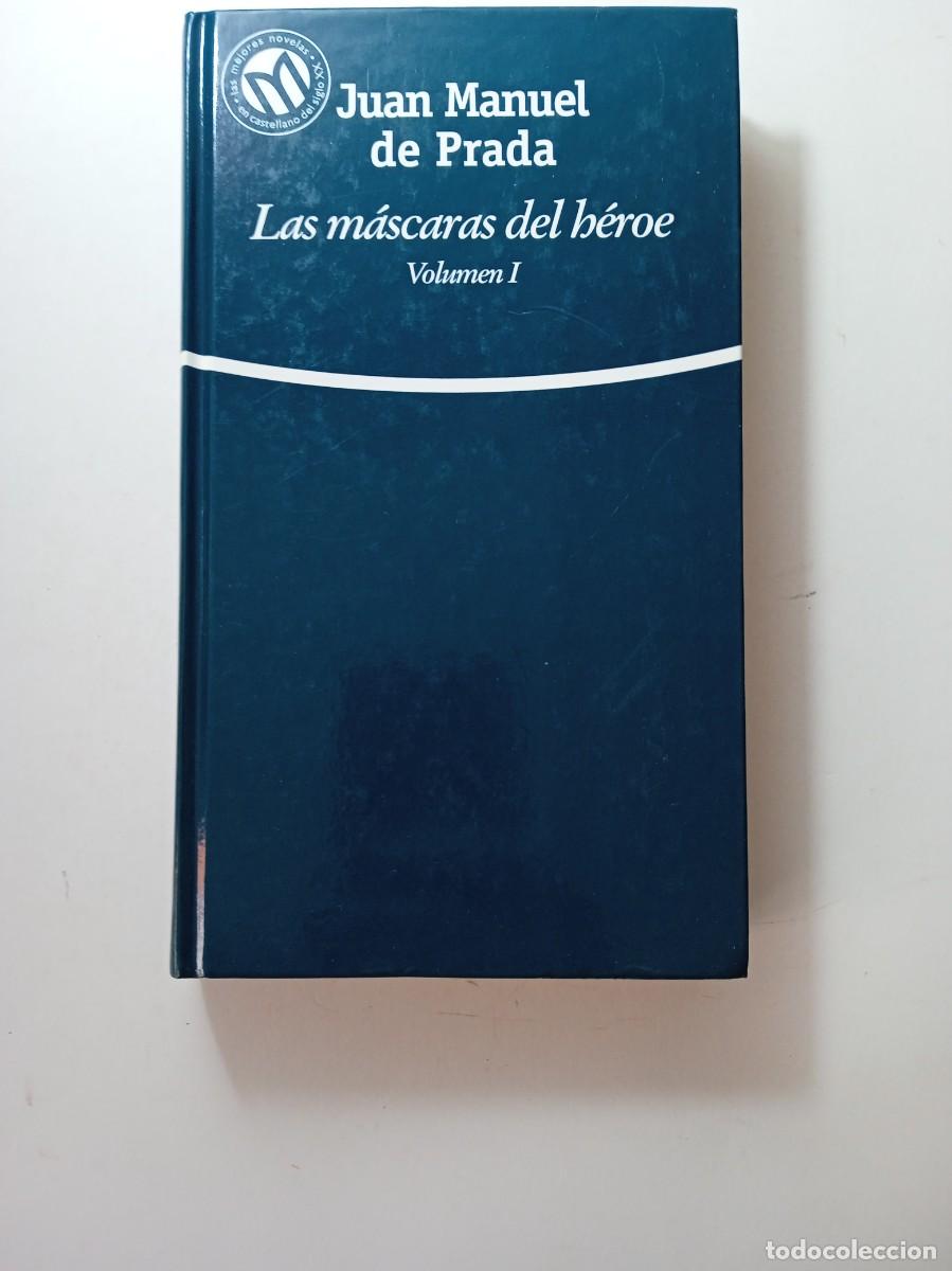 Libros de segunda mano: LAS M&Aacute;SCARAS DEL H&Eacute;ROE VOL. 1 - JUAN MANUEL DE PRADA - Foto 1